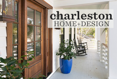 Charleston Home + Design Magazine Feature