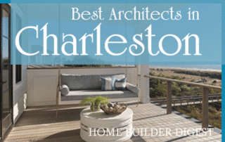 2022 list of Best Architects in Charleston from Home Builder Digest
