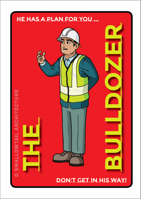 Different Types of Architects, "the Bulldozer"
